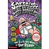 Captain Underpants and the Big, Bad Battle of the Bionic Booger Boy: Night of the Nasty Nostril Nuggets Pt.1 by Pilkey, Dav (2003) Paperback