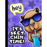 Capybara Sketchbook: Hey it’s sketchin’ time! Cute Kawaii Notebook for Kids, Teens & Capybara Lovers, 110 Blank Large Pages for Drawing, Doodling and Sketching