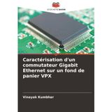 Caractérisation d'un commutateur Gigabit Ethernet sur un fond de panier VPX