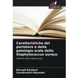Caratteristiche del portatore e della patologia orale dello Staphylococcus aureus