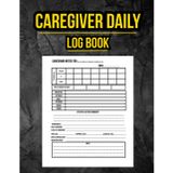 Caregiver daily log book: Daily record for personal home care with meals , medication , activities ( 8.5* x 11* in , 120 pages ).