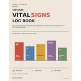 Caregiver Vital Signs Log Book: 90-Day Tracker for Blood Pressure, Pulse, Temperature, Oxygen Saturation, Respiratory Rate, Symptoms & Care Notes