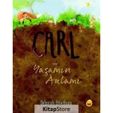 Carl ve Yaşamın Anlamı - Deborah Freedman