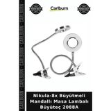 Carlburn Nikula-8x Büyütmeli Mandallı Masa Lambalı Büyüteç 2088A Göz Koruma Işığı Kıskaçlı Lamba