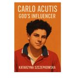 Carlo Acutis: God’s Influencer: How a Teen with Faith and a Laptop Became a Role Model for the Future (Catholic Coaching Series)
