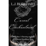 Carnal Enchantment: Dark Tales: A Beauty and the Beast retelling