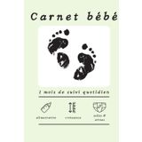 Carnet Bébé, 1 Mois de Suivi Quotidien: Suivre Alimentation Biberon Allaitement | Croissance | Sommeil | Couches | Nourrisson | Bébé