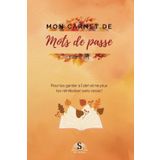 Carnet de Mots de Passe - Automne 2: Carnet de mots de passe alphabétique - Répertoire MDP alphabétique - Carnet pour vos identifiants et mots de passe Internet - Format pratique A5, 113 pages