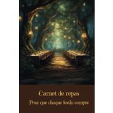 Carnet de repas: Pour que chaque festin compte - Collection Fantastique - Libérez votre imagination