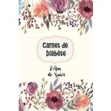 Carnet de suivi diabète et glycémie: Carnet de Glycémie-Journal de Surveillance pour les petits et les vieux,hommes et femmes diabétiques-Avant/Après ... sur 104 semaines (2 ans)-Format A5 - 11