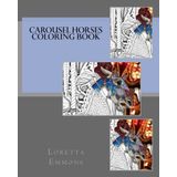 Carousel Horses Coloring Book