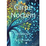 Carpe Noctem: Seize the Night
