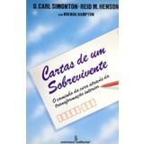 Cartas De Um Sobrevivente. O Caminho Da Cura Através Da Transformação Interior (Em Portuguese do Brasil)