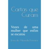 Cartas que Curam: Vozes de uma mulher que enfim se escutou
