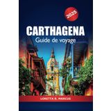 Carthagène Guide de voyage 2025: Explorez les attraits, les plages, la vie nocturne et les délices culinaires de la Colombie sur la côte caraïbe