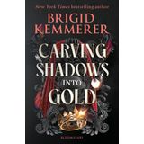 Carving Shadows into Gold: The exhilarating young adult romantasy series from the world of A Curse So Dark and Lonely
