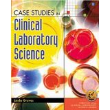 Case Studies in Clinical Laboratory Science 1st Edition by Graves Ed.D. MT (ASCP), Linda, Gockel-Blessing, Elizabeth (2001) Taschenbuch