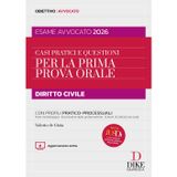 Casi pratici e questioni per la prima prova orale. Diritto civile esame avvocato 2026. Con aggiornameto online. Con gratis per te Jusdì, Le principali sentenze appena depositate (Obiettivo avvocato)