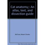 Cat anatomy;: An atlas, text, and dissection guide