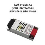 Cata CT-2674 5A Şerit LED Trafosu 60W Süper Slim Fansız