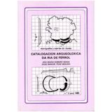 CATALOGACION ARQUEOLOXICA DA RIA DE FERROL [Hardcover] [Jan 01, 1986] ROMERO MASIA, A. M. / X. M. POSE MESURA