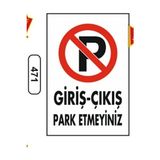 CATEKSSS Giriş-Çıkış Park Etmeyiniz Uyarı Ikaz Levhası