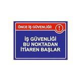 CATEKSSS Önce Iş Güvenliği! Iş Güvenliği Bu Noktadan Itibaren Başlar Isg Uyarı Levhası Pvc A5 15X21 cm - 15 x 21 cm