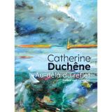 Catherine Duchêne: Au-delà du reflet