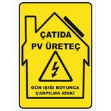 Çatıda Pv Üreteç Gün Işığı Boyunca Çarpılma Riski Levhası Vizyon Trafik - 15X21 CM - GALVANİZ SAC 0,4 MM