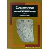 ÇATIŞAN KÜLTÜRLER KEŞİFLER ÇAĞINDA HIRİSTİYANLAR MÜSLÜMANLAR YAHUDI - BERNARD LEWIS