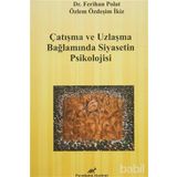 Çatışma ve Uzlaşma Bağlamında Siyasetin Psikolojisi - Ferihan Polat Özlem Özdeşim Subay