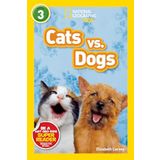 Cats vs. Dogs (National Geographic Kids Readers, Level 3)