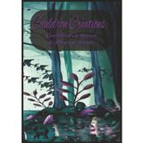 Cauldron Creations: Spellbinding Brews & Magical Meals: Blank Recipe book | 100 pages to write in your own recipes | 7 x 10 inches