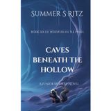 Caves Beneath the Hollow: Book Six of Whispers in the Pines
