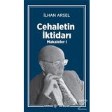 Cehaletin İktidarı - İlhan Arsel
