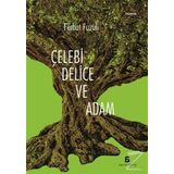 Çelebi Delice Ve Adam - Ferhat Fuzuli