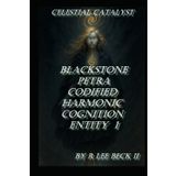 Celestial Catalyst: Blackstone Petra.01: Codified Harmonic Cognition Entity-