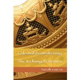 Celestial Reawakening: The Archangel's Return