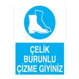 Çelik Burunlu Çizme Giyiniz Uyarı Tabelası - 70x100 Foreks - AK22