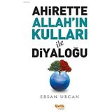 Çelik Yayınevi - Ahirette Allah'ın Kulları ile Diyaloğu