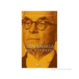 CELÂL BAYARLA SON RÖPORTAJ - MEHMET SARAY