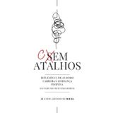 Cem Atalhos: Reflexões E Dicas sobre carreira E liderança Feminina em um Mundo Feito para homens