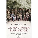 Cemal Paşa Suriye’de: Birinci Dünya Savaşı Yılları