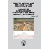 Cemented Material Dams: Design and Practice. Cemented Soil Dams / Barrages En Matériau Cimenté Conception Et Réalisation. Barrages En Sol Cimenté