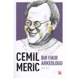Cemil Meriç-Bir Fikir Arkeoloğu - Adem İnce