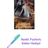 Cennet Ateşi Şehri: Ölümcül Oyuncaklar 6. Kitap + Renkli Fosforlu Kalem - Hayır