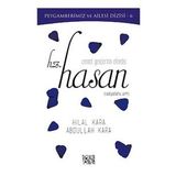 Cennet Gençlerinin Efendisi Hz Hasan - Hilal Kara