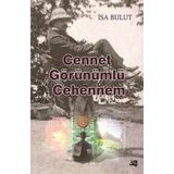 Cennet Görünümlü Cehennem - İsa Bulut
