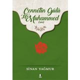 Cennetin Gülü Hz. Muhammed S.A.V. - Sinan Yağmur