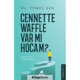 Cennette Waffle Var mı Hocam? Temel Şen